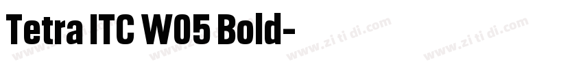 Tetra ITC W05 Bold字体转换